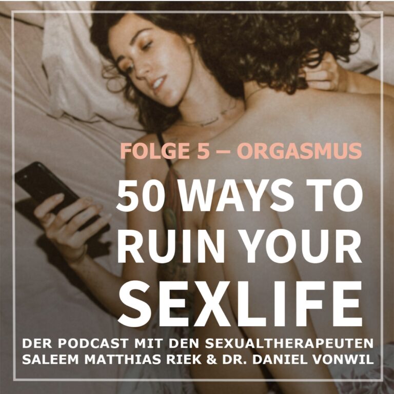 Der Orgasmus – Kommen oder nicht kommen, das ist hier die Frage!